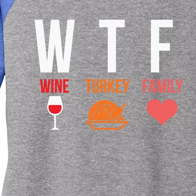 Funny Thanksgiving Day Wtf Wine Turkey Family Gift Women's Tri-Blend 3/4-Sleeve Raglan Shirt