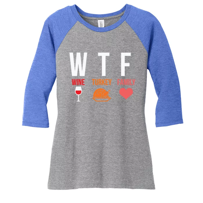 Funny Thanksgiving Day Wtf Wine Turkey Family Gift Women's Tri-Blend 3/4-Sleeve Raglan Shirt