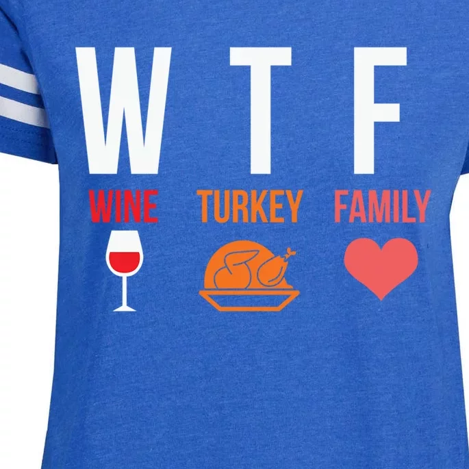 Funny Thanksgiving Day Wtf Wine Turkey Family Gift Enza Ladies Jersey Football T-Shirt