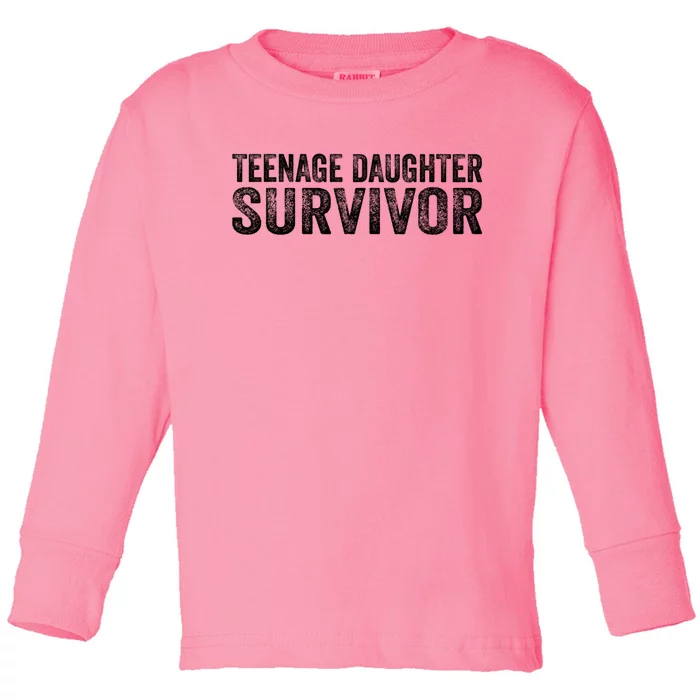 Funny Teenage Daughter Survivor Humor Fathers Mothers Day Toddler Long Sleeve Shirt