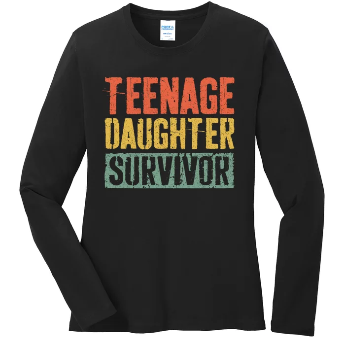 Funny Teenage Daughter Survivor Humor Fathers Mothers Day Ladies Long Sleeve Shirt