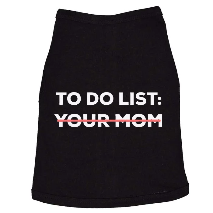 Funny To Do List Your Mom Sarcasm Sarcastic Saying Doggie Tank