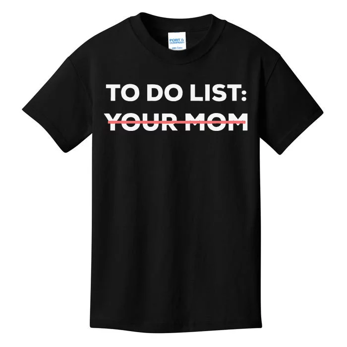 Funny To Do List Your Mom Sarcasm Sarcastic Saying Kids T-Shirt