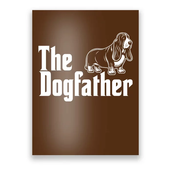 Funny The Dogfather Bassett Hound Lover Poster