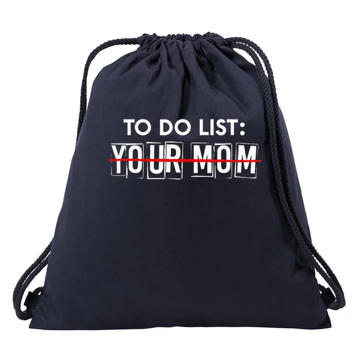 Funny To Do List Your Mom Sarcasm Sarcastic Saying Drawstring Bag