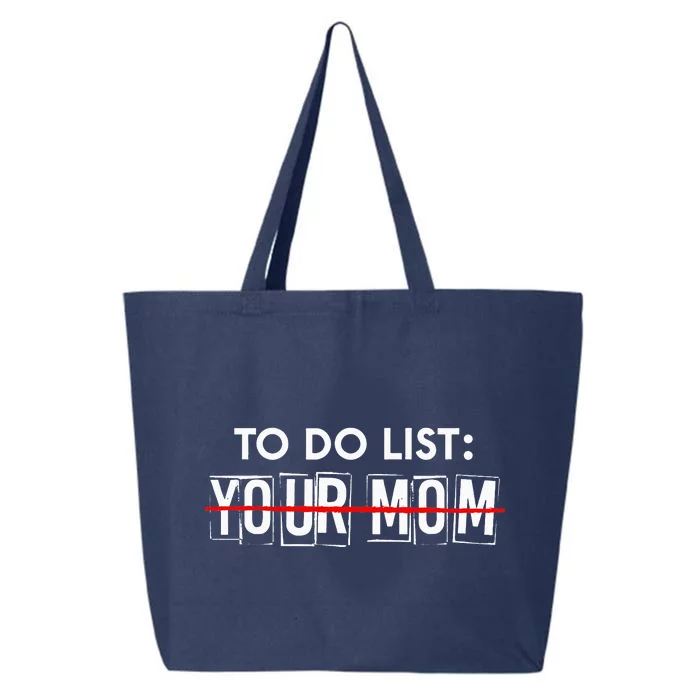 Funny To Do List Your Mom Sarcasm Sarcastic Saying 25L Jumbo Tote