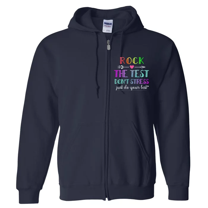 Funny Test Day Rock The Test Teacher Testing Day Gifts Full Zip Hoodie