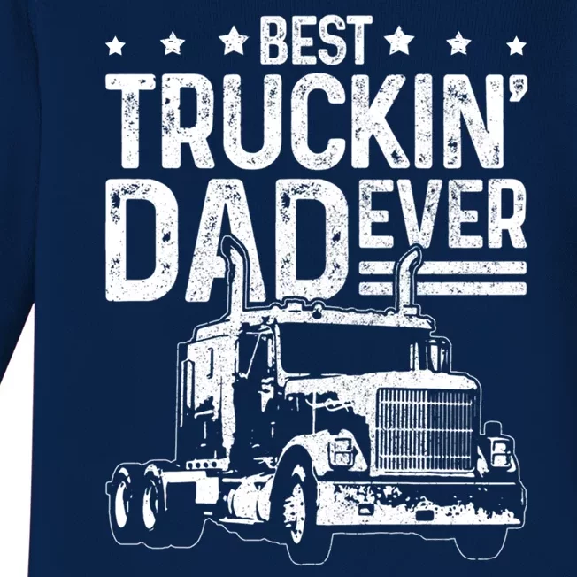 Funny Truck Driver Fathers Day Gift Best Truckin Dad Ever Baby Long Sleeve Bodysuit