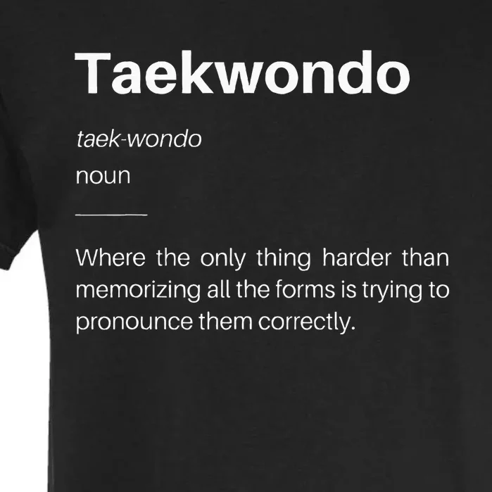 Funny Taekwondo Definition Students Instructors Martial Art Garment-Dyed Heavyweight T-Shirt