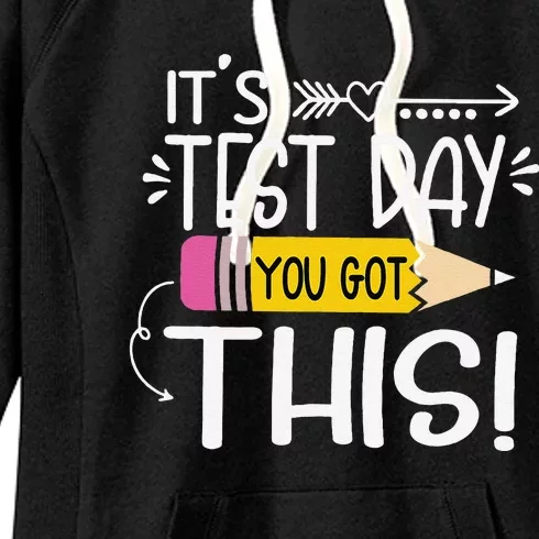 Funny Testing Day ItS Test Day You Got This Teacher Student Women's Fleece Hoodie