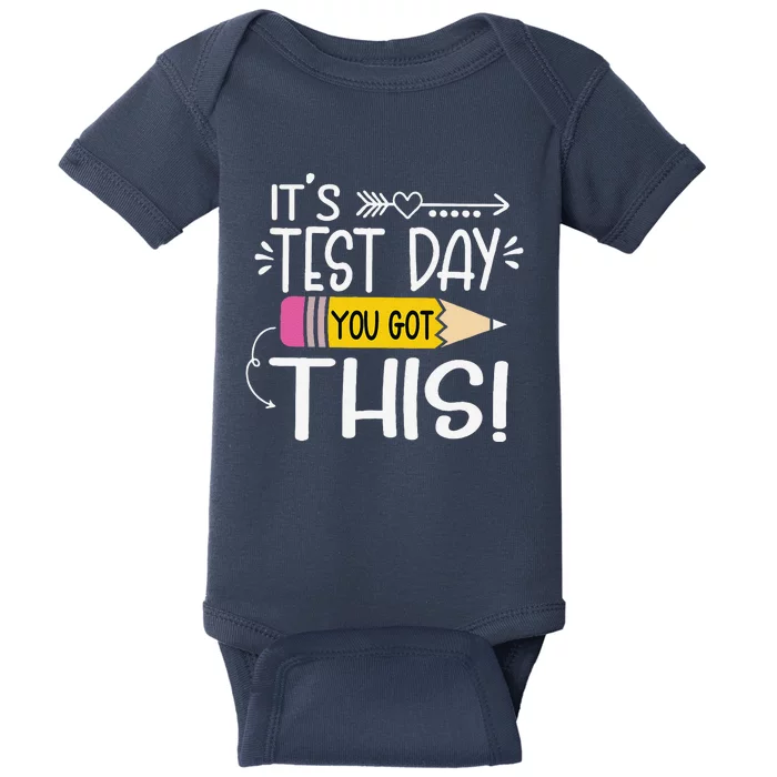 Funny Testing Day ItS Test Day You Got This Teacher Student Baby Bodysuit