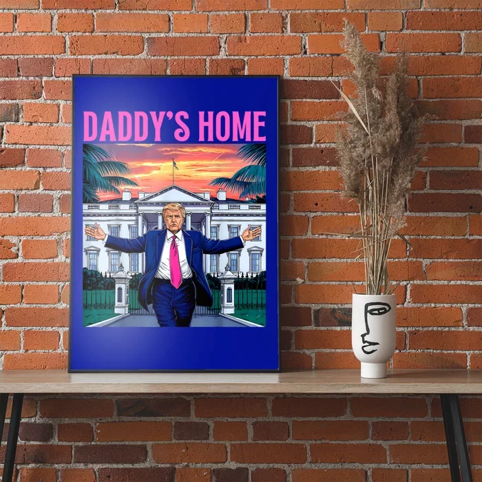 Funny Trump DaddyS Home Trump Pink 2024 Poster