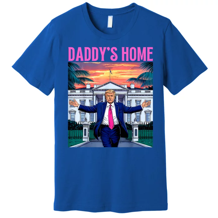 Funny Trump DaddyS Home Trump Pink 2024 Premium T-Shirt