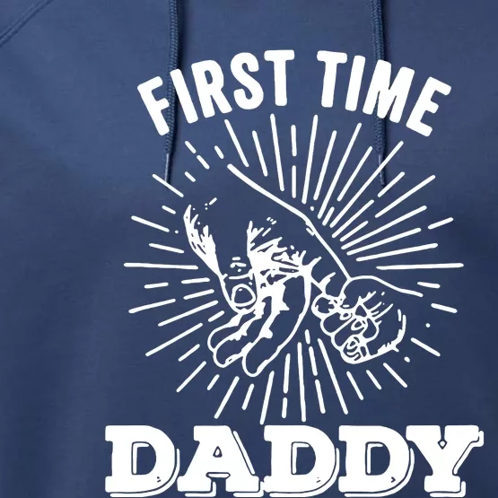 First Time Daddy Dad To Be FatherS Day Performance Fleece Hoodie