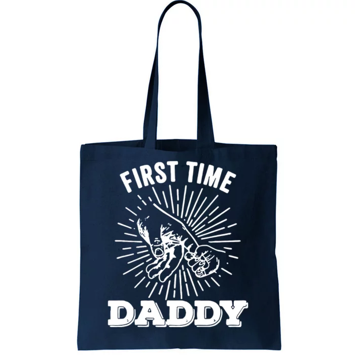 First Time Daddy Dad To Be FatherS Day Tote Bag