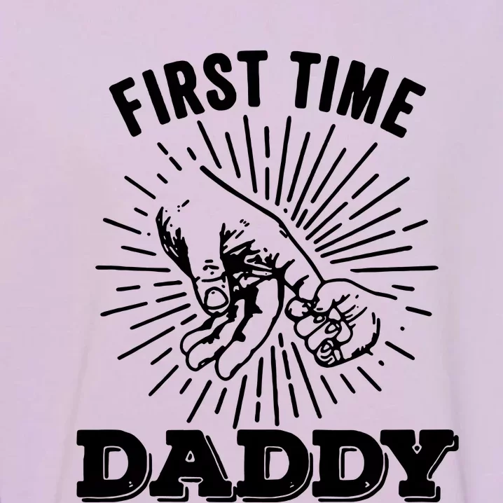 First Time Daddy Dad To Be FatherS Day Garment-Dyed Sweatshirt