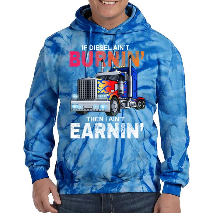 Funny Trucker Diesel Big Rig Semi Trailer Truck Driver Gift Great Gift Tie Dye Hoodie