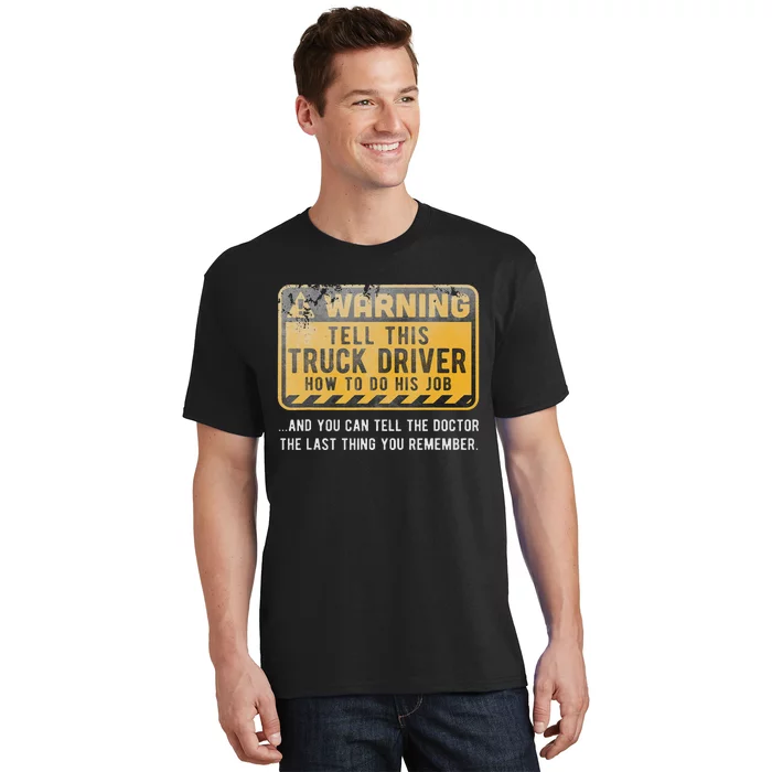 Funny Truck Driver  Warning T-Shirt