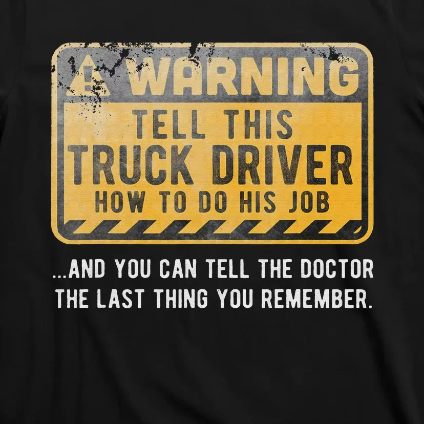 Funny Truck Driver  Warning T-Shirt