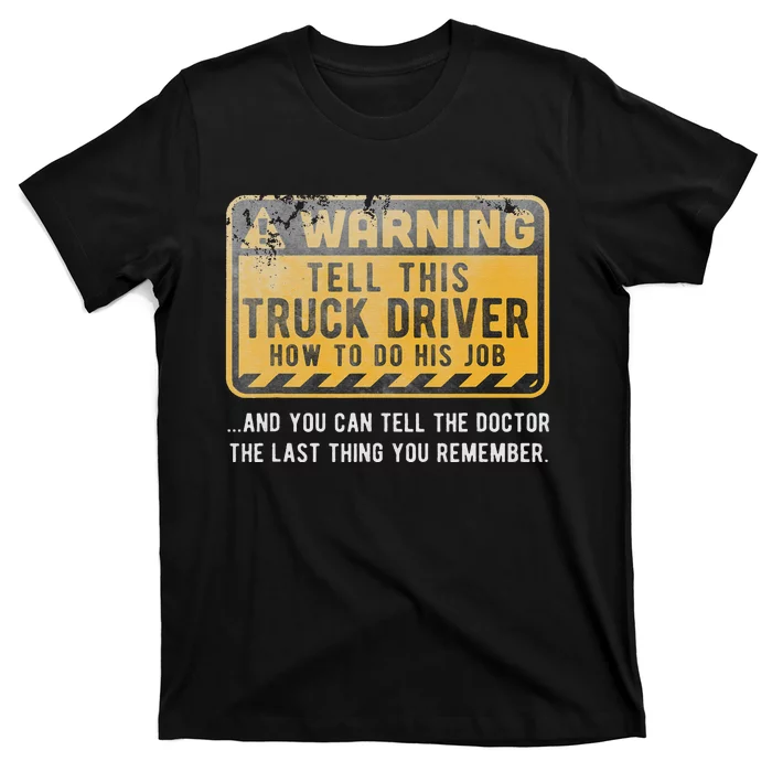 Funny Truck Driver  Warning T-Shirt