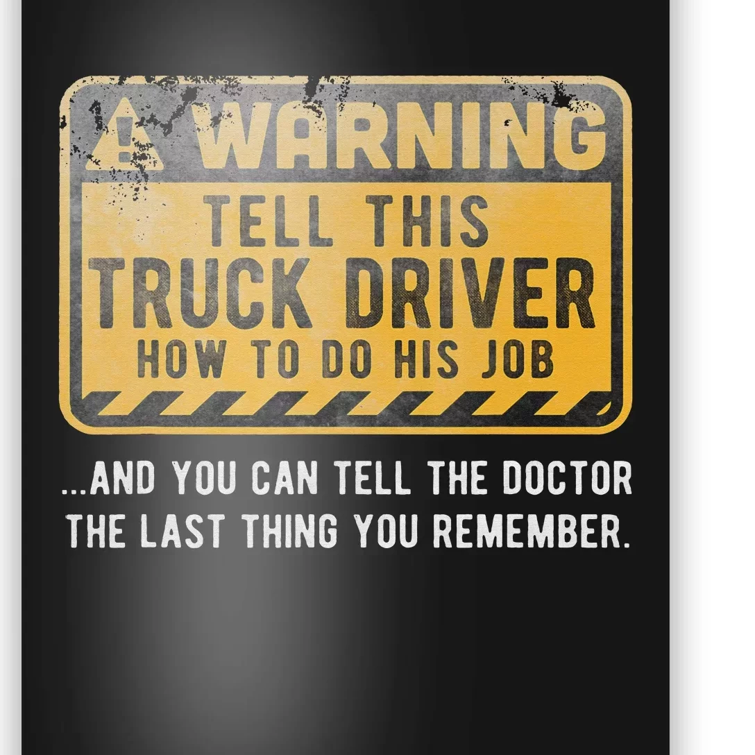 Funny Truck Driver  Warning Poster