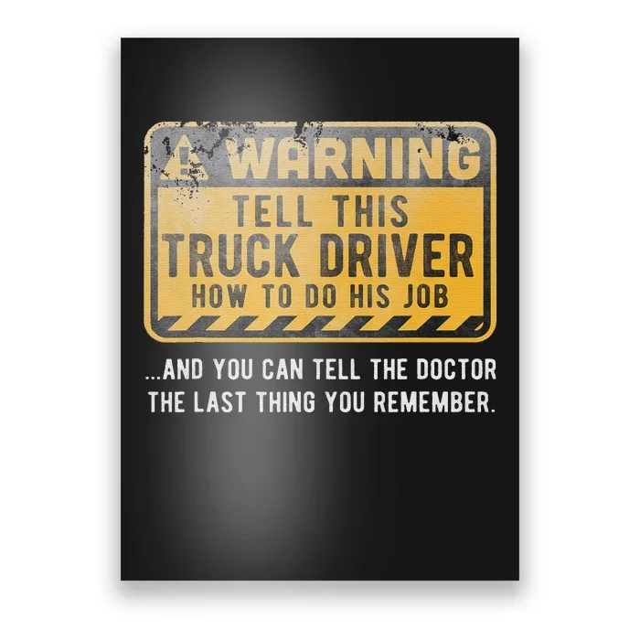 Funny Truck Driver  Warning Poster