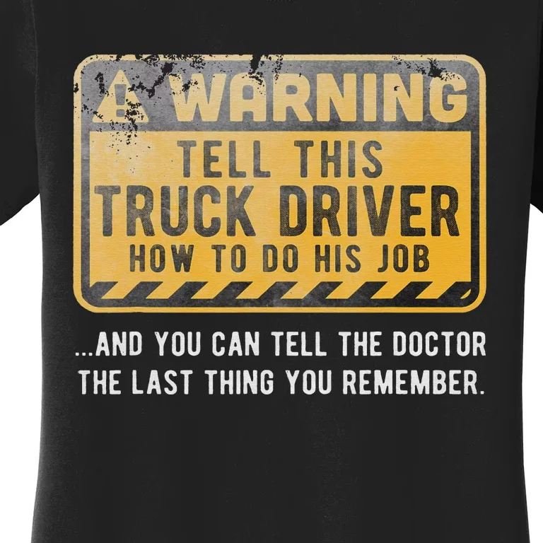 Funny Truck Driver  Warning Women's T-Shirt