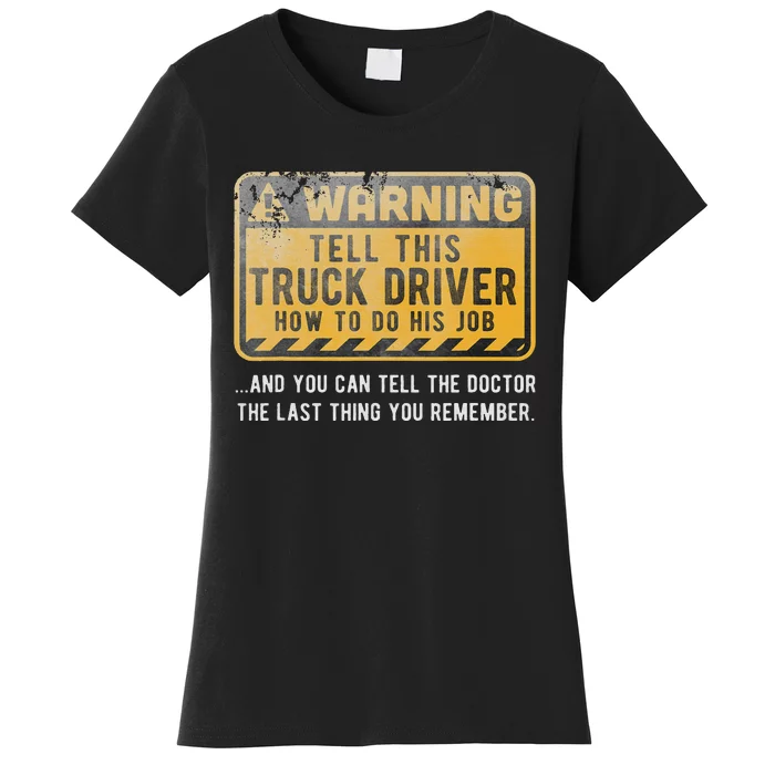 Funny Truck Driver  Warning Women's T-Shirt