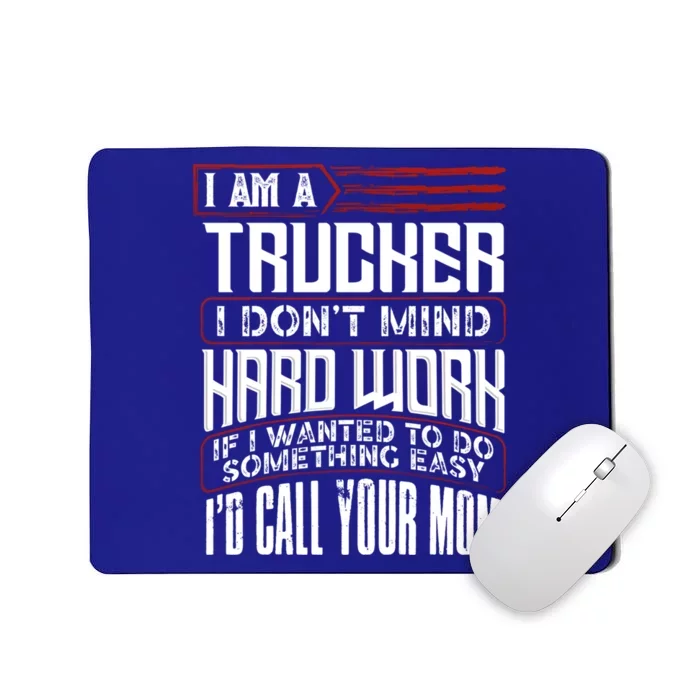 Funny Trucker Diesel Big Rig Semigifttrailer Truck Driver Gift Cute Gift Mousepad