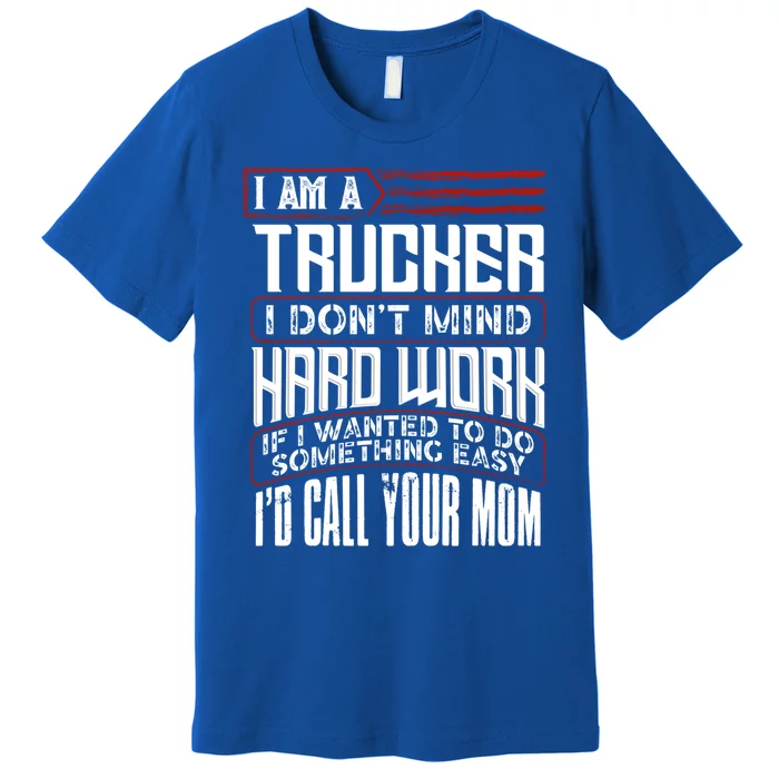 Funny Trucker Diesel Big Rig Semigifttrailer Truck Driver Gift Cute Gift Premium T-Shirt