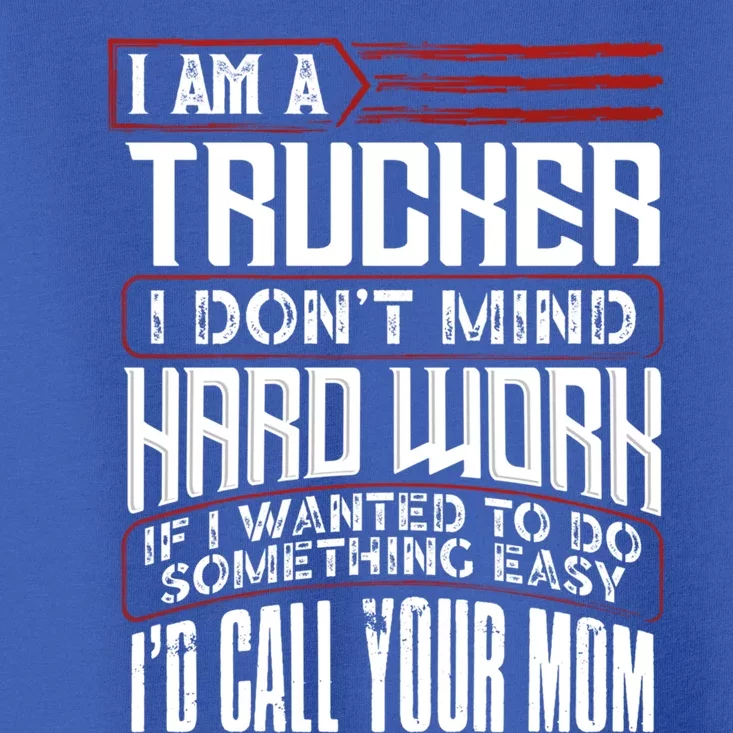 Funny Trucker Diesel Big Rig Semigifttrailer Truck Driver Gift Cute Gift Toddler T-Shirt