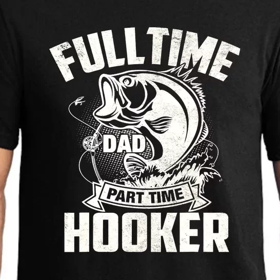 Full Time Dad Part Time Hooker Funny Father's Day Fishing Pajama Set