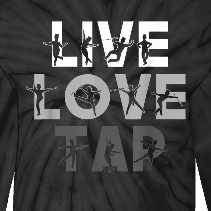 Funny Tap Dancing Design Live Love Tap Dance Tie-Dye Long Sleeve Shirt