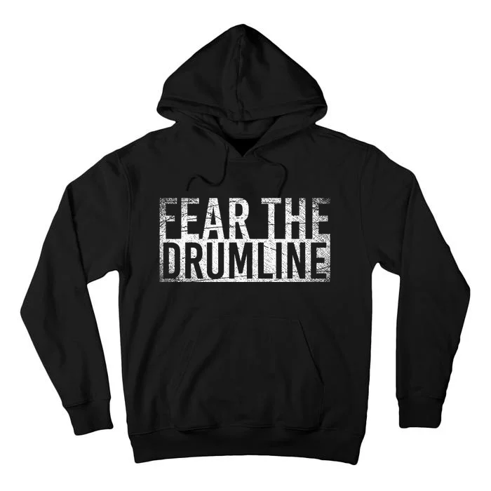 Fear The Drumline Drums Tall Hoodie