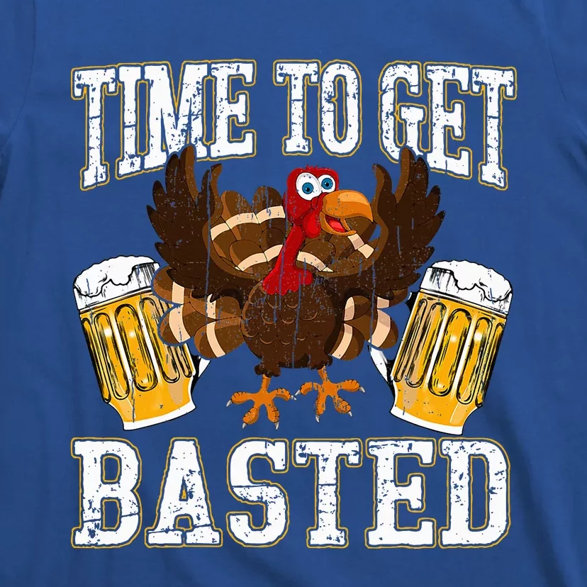 Funny Thanksgiving Drinking Time To Get Basted Turkey T-Shirt