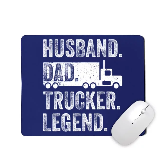 Funny Truck Driver Trucking Men Husband Dad Trucker Legend Mousepad