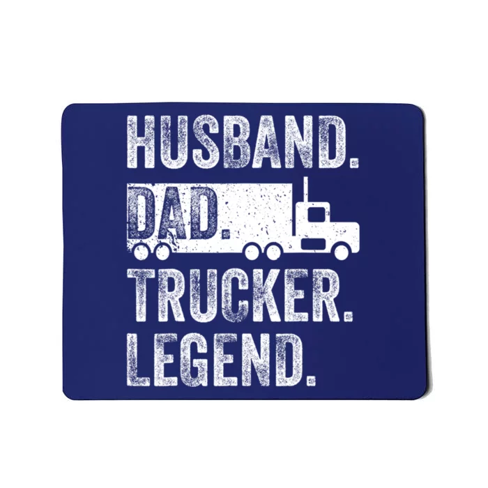 Funny Truck Driver Trucking Men Husband Dad Trucker Legend Mousepad