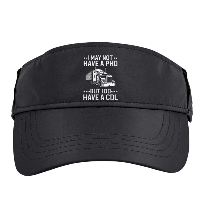 Funny Trucker Design For Wo CDL Truck Driver Trucking Adult Drive Performance Visor