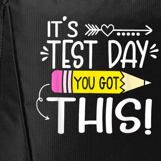 Funny Testing Day ItS Test Day You Got This Teacher Student City Backpack