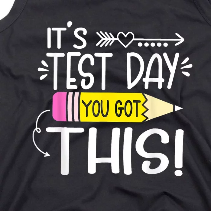 Funny Testing Day ItS Test Day You Got This Teacher Student Tank Top