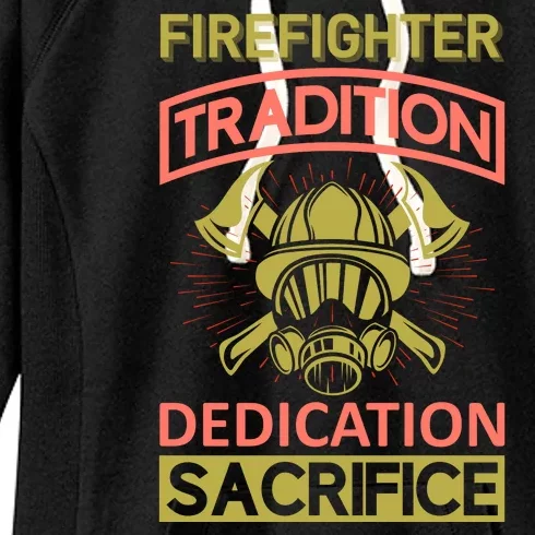 Firefighter Tradition Dedication Sacrifice Women's Fleece Hoodie