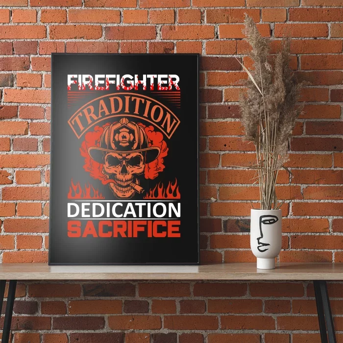 Firefighter Tradition Dedication Sacirfice Poster