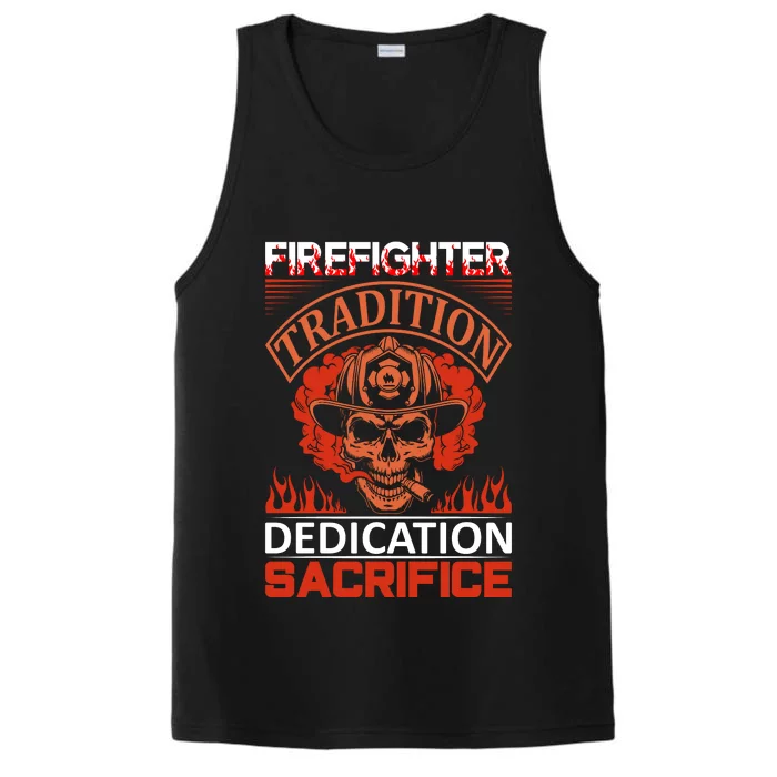 Firefighter Tradition Dedication Sacirfice Performance Tank