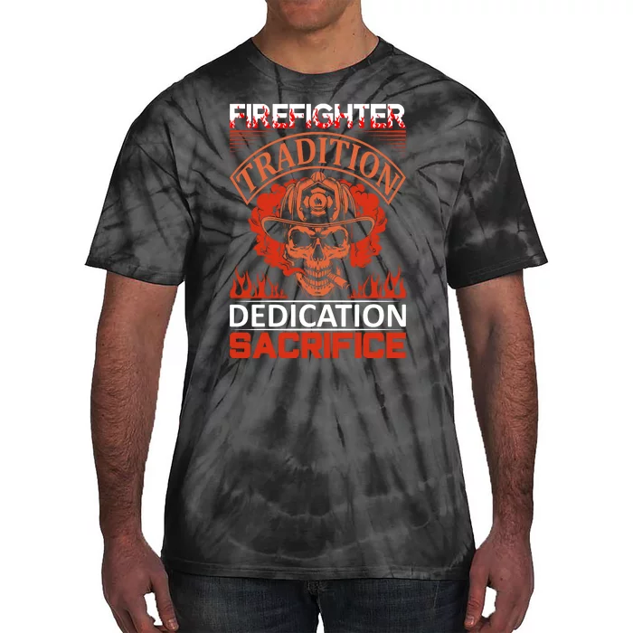 Firefighter Tradition Dedication Sacirfice Tie-Dye T-Shirt