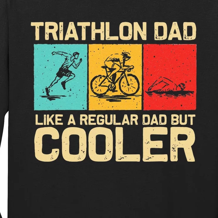 Funny Triathlon Design For Men Dad Swim Bike Run Triathletes Tall Long Sleeve T-Shirt