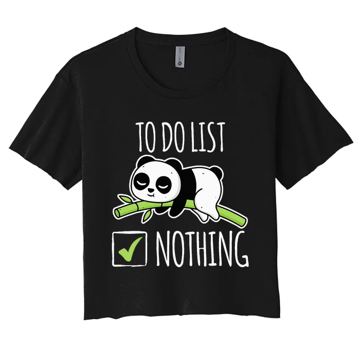 funny To do List Nothing Lazy Panda Tired Panda Women's Crop Top Tee