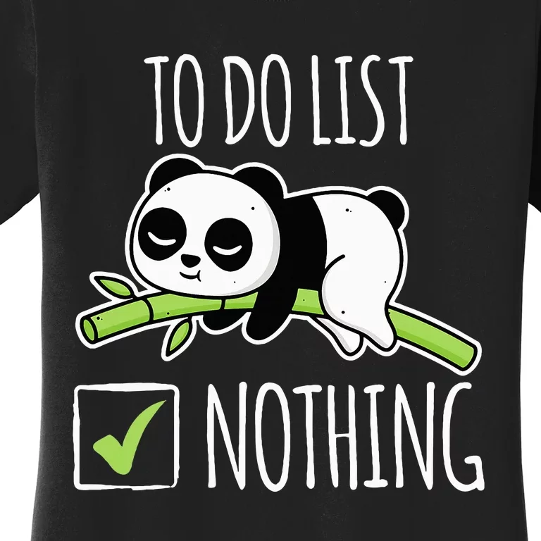 funny To do List Nothing Lazy Panda Tired Panda Women's T-Shirt