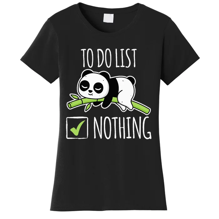 funny To do List Nothing Lazy Panda Tired Panda Women's T-Shirt