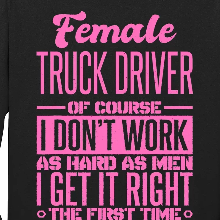 Female Truck Driver Get It Right The First Time Long Sleeve Shirt