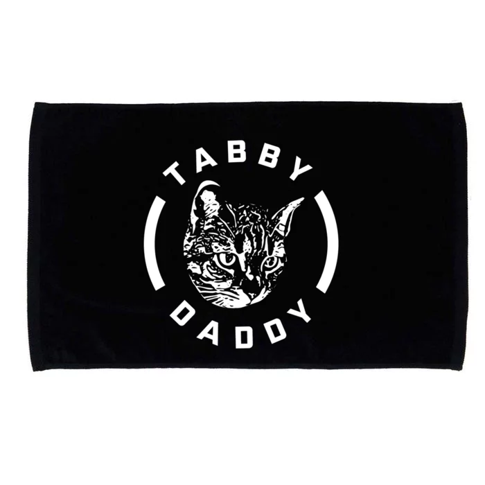 Funny Tabby Daddy Funny Gift Funny Gift Cat Dad Gift Microfiber Hand Towel